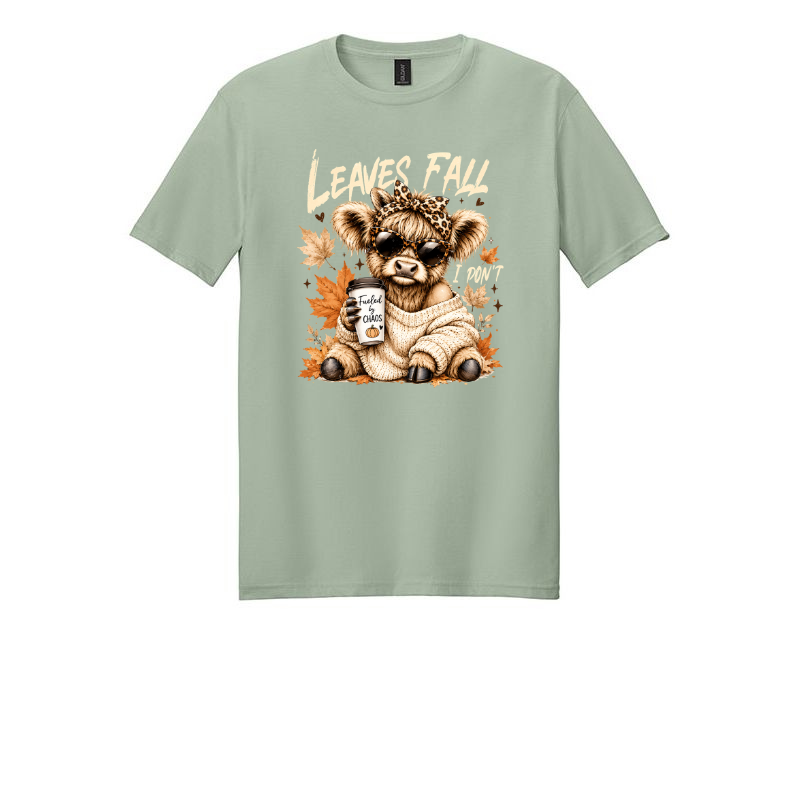 Leaves fall. I dont. Fall. Tshirt.