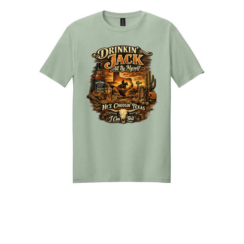 Drinking jack. Choosin Texas. Tshirt.