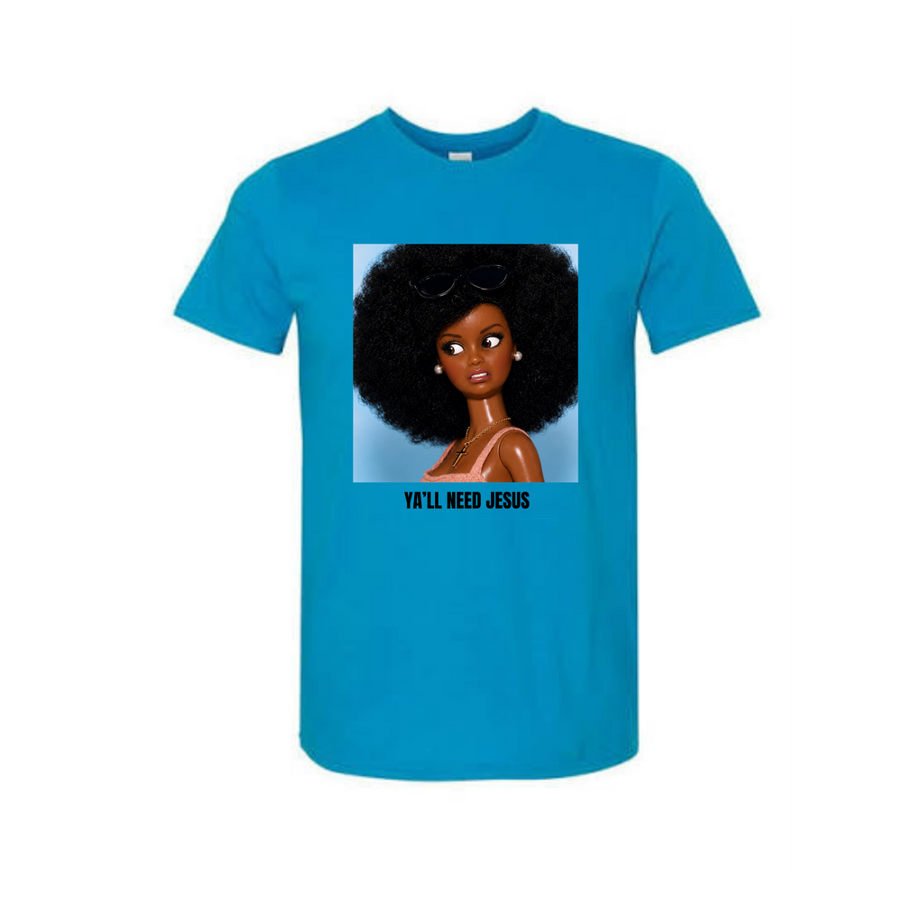 Yall need Jesus. Tshirt.